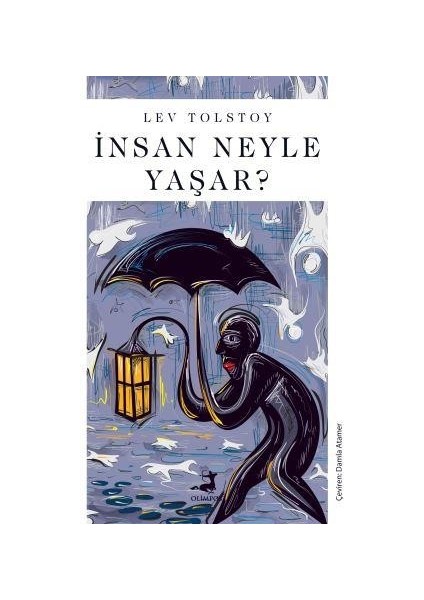 İnsan Neyle Yaşar? - Lev Tolstoy