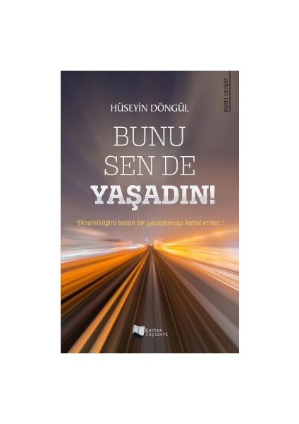 Bunu Sen De Yaşadın! - Hüseyin Döngül