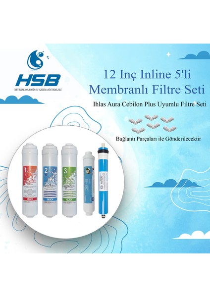 Ihlas Aura Cebilon Plus Uyumlu Su Arıtma Cihazı 12 Inç Inline 5'li Membranlı Filtre Seti