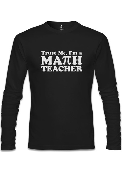 I'm Math Teacher Öğretmenler Günü Siyah Erkek Sweatshirt