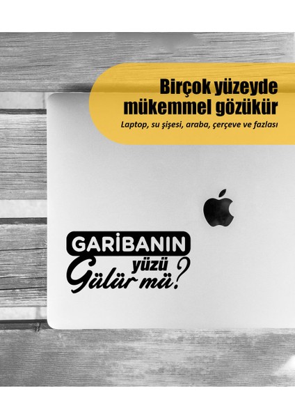 | Garibanın Yüzü Gülür Mü | Araba Laptop Duvar Folyo Sticker 10 x 5 cm