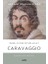 Dinsel ve Dünyevi Bir Hayat Caravaggıo - Andrew Graham-Dixon 1