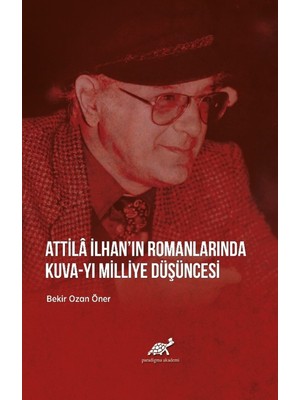 Attila Ilhanın Romanlarında Kuva-Yı Milliye Düşüncesi