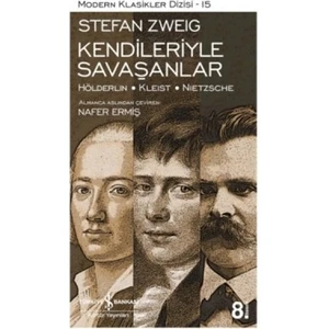 Kendileriyle Savaşanlar - Stefan Zweig