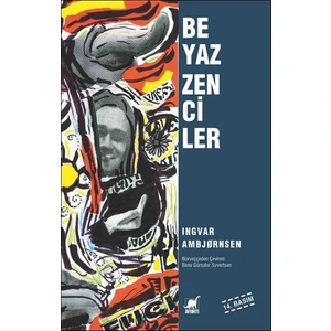 Ayrıntı Yayınları Beyaz Zenciler - Ingvar Ambjörnsen