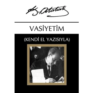 Vasiyetim - Mustafa Kemal Atatürk