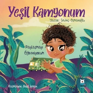 Luna Çocuk Yayınları Yeşil Kamyonum - Sevinç Osmanoğlu