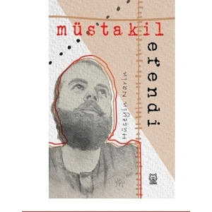Müstakil Efendi - Hüseyin Narin
