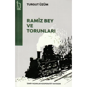 Ramiz Bey ve Torunları   -Turgut Üzüm