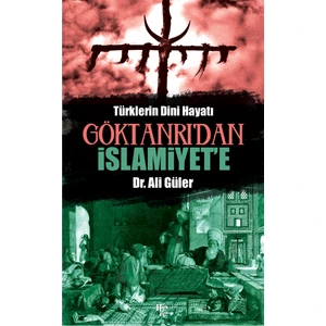 Göktanrı'dan Islamiyet'e - Ali Güler