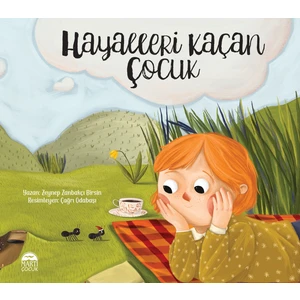 Hayalleri Kaçan Çocuk - Zeynep Zanbakçı Birsin