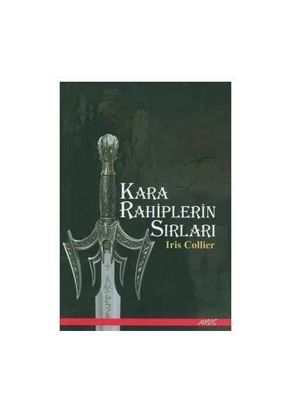 Kara Rahiplerin Sırları - Iris Collier