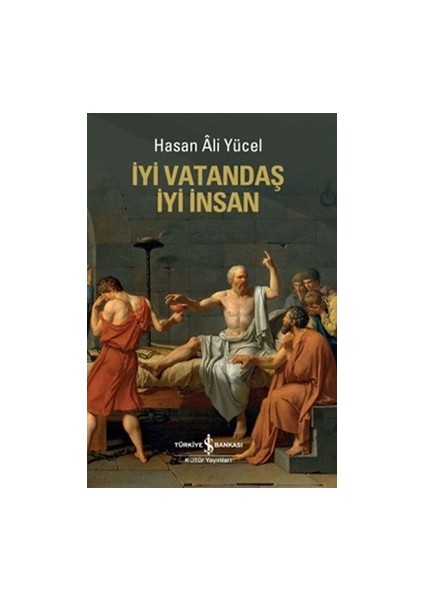 İyi Vatandaş İyi İnsan - Hasan Ali Yücel