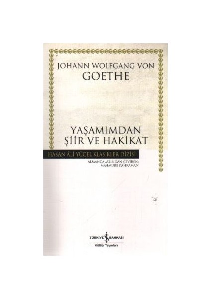 Yaşamımdan Şiir ve Hakikat - Johann Wolfgang von Goethe