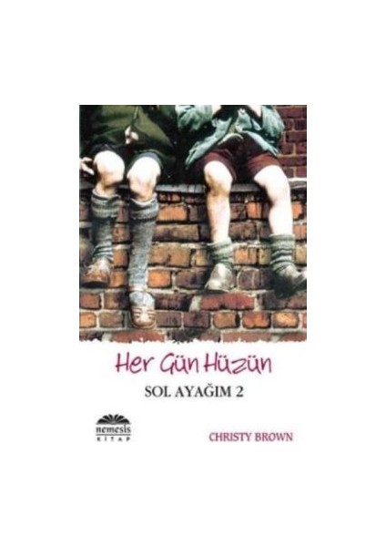 Her Gün Hüzün: Sol Ayağım 2 - Christy Brown