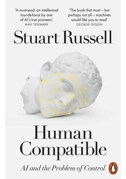 Human Compatible Artificial Intelligence And The Problem Of Control - Stuart J. Russell