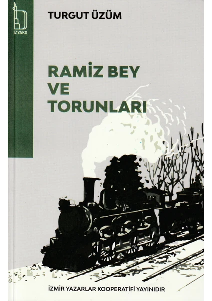 Ramiz Bey ve Torunları   -Turgut Üzüm