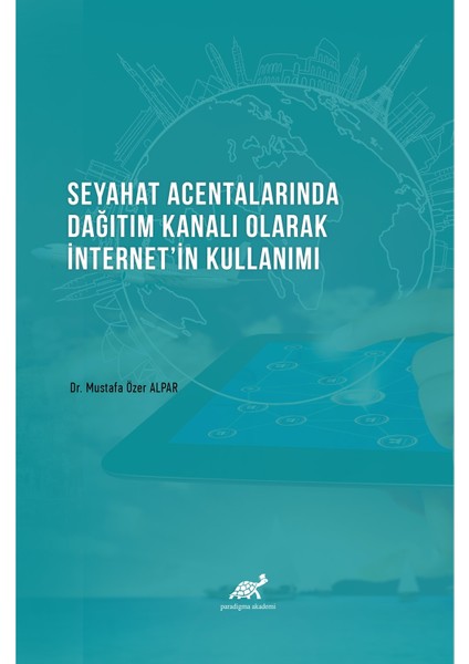 Seyahat Acentalarında Dağıtım Kanalı Olarak Internetin Kullanımı