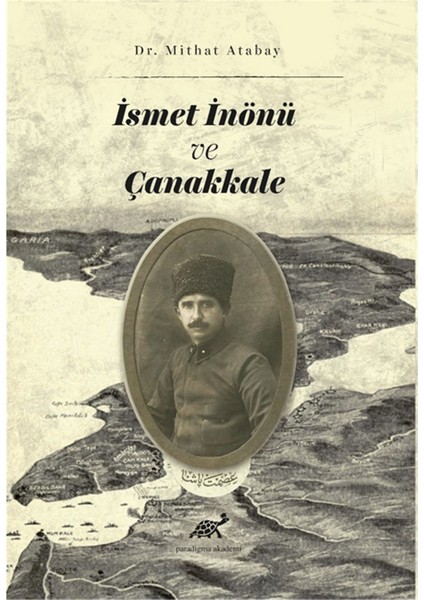 Ismet Inönü ve Çanakkale