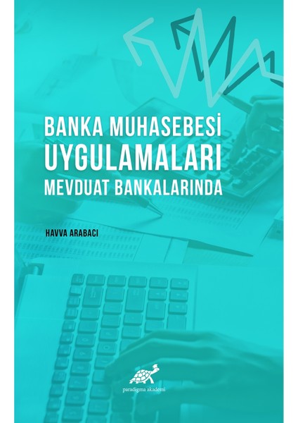 Banka Muhasebesi Uygulamaları Mevduat Bankalarında