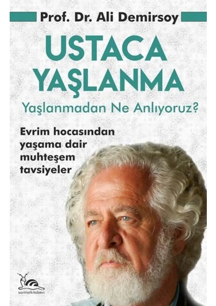 Ustaca Yaşlanma - Yaşlanmadan Ne Anlıyoruz?