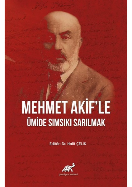 Mehmet Akifle Ümide Sımsıkı Sarılmak Ciltli