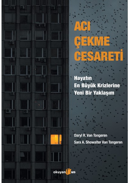 Acı Çekme Cesareti: Hayatın En Büyük Krizlerine Yeni Bir Yaklaşım