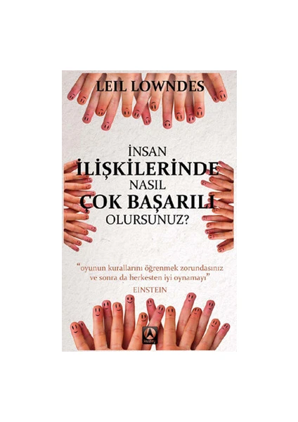 İnsan İlişkilerinde Nasıl Çok Başarılı Olurusunuz? (Cep Boy) - Leil Lowndes