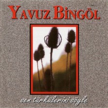 Yavuz Bingöl – Sen Türkülerini Söyle CD