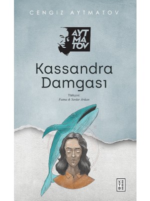 Kassandra Damgası - Cengiz Aytmatov
