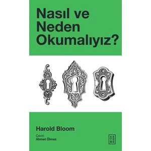 Nasıl ve Neden Okumalıyız? - Harold Bloom