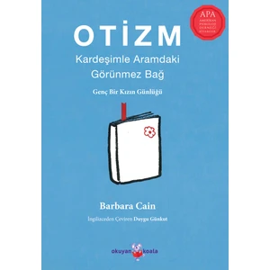 Otizm: Kardeşimle Aramdaki Görünmez Bağ Genç Bir Kızın Günlüğü - Barbara Cain