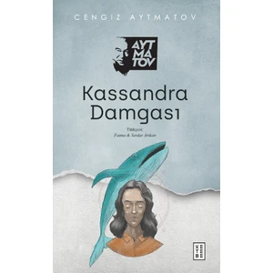 Kassandra Damgası - Cengiz Aytmatov
