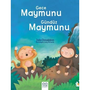 Gece Maymunu Gündüz Maymunu - Julia Donaldson