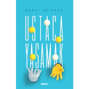 Ustaca Yaşamak - Murat Ağırbaş