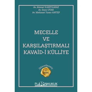 Mecelle ve Karşılaştırmalı Kavaid-İ Külliye 2.baskı - Ahmet Kanyılmaz