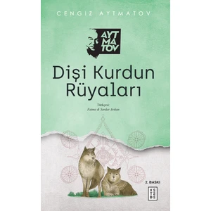 Dişi Kurdun Rüyaları - Cengiz Aytmatov