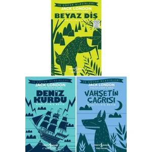 Jack London Çocuk Klasikleri 3 Kitap Set / Beyaz Diş - Deniz Kurdu - Vahşetin Çağrısı