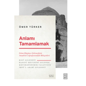 Anlamı Tamamlamak - Ömer Türker