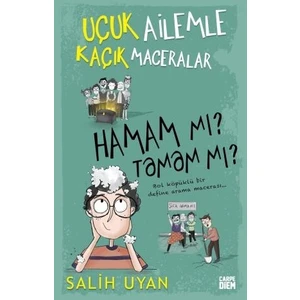 Hamam Mı? Tamam Mı? Uçuk Ailemle Kaçık Maceralar - Salih Uyan