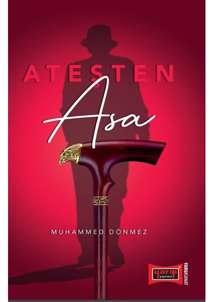 Ateşten Asa - Muhammed Dönmez