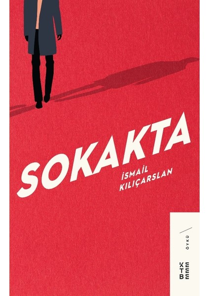 Sokakta - İsmail Kılıçarslan