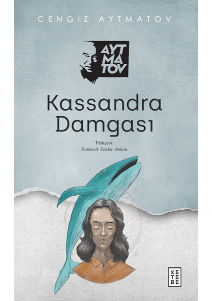 Kassandra Damgası - Cengiz Aytmatov