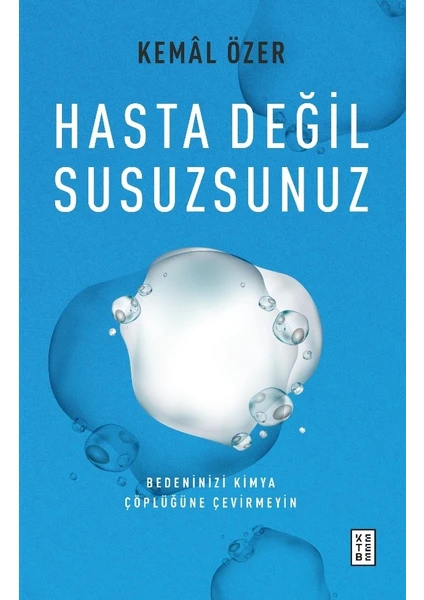 Hasta Değil Susuzsunuz - Kemal Özer