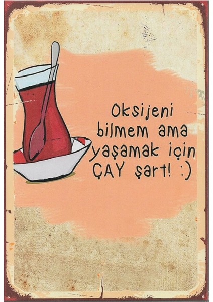 Oksijeni Bilmem Ama Yaşamak Için Çay Şart! Dekoratif Ahşap Tablo