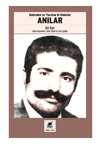 Kahreden ve Yaratan Ki Onlardır Anılar