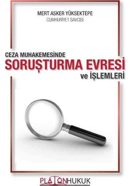 Ceza Muhakemesinde Soruşturma Evresi ve İşlemleri - Mert Asker Yüksektepe