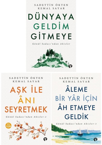 Gönül Sadası'ndan Akisler 3 Kitap Set - Aşk ile Anı Seyretmek - Aleme Bir Yar Için Ah Etmeye Geldik - Dünyaya Geldim Gitmeye / Kemal Sayar