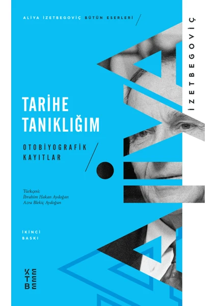 Tarihe Tanıklığım - Aliya İzetbegoviç