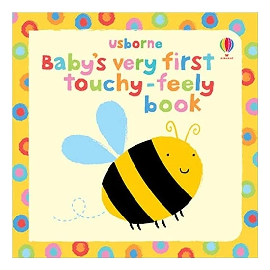 Baby's Very First Touchy-Feely Book (Usborne Touchy Feely Books) - Fiona Watt